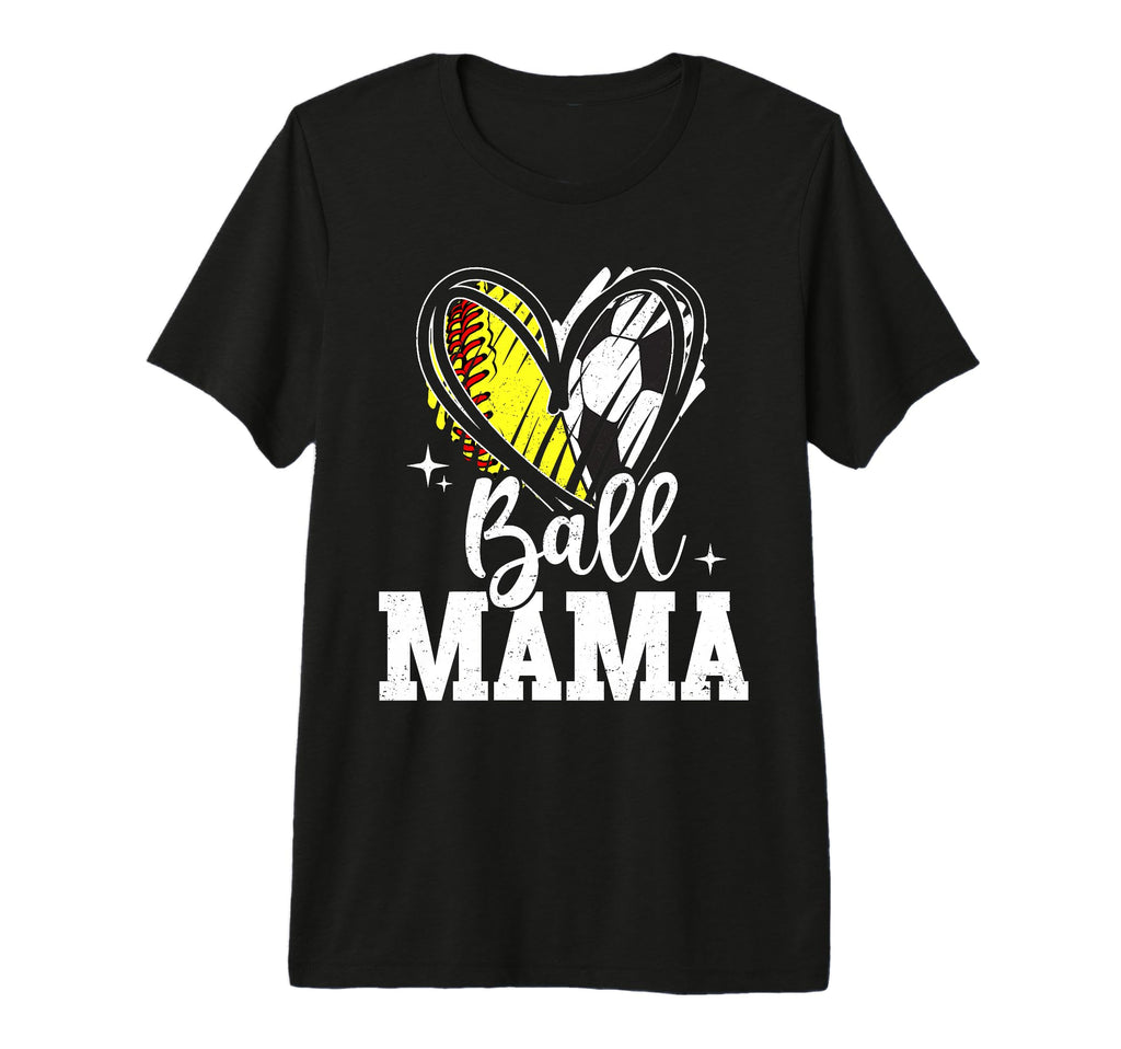 Ball Mama Softball Soccer Ball T-Shirt - Casual Everyday Wear Men Women