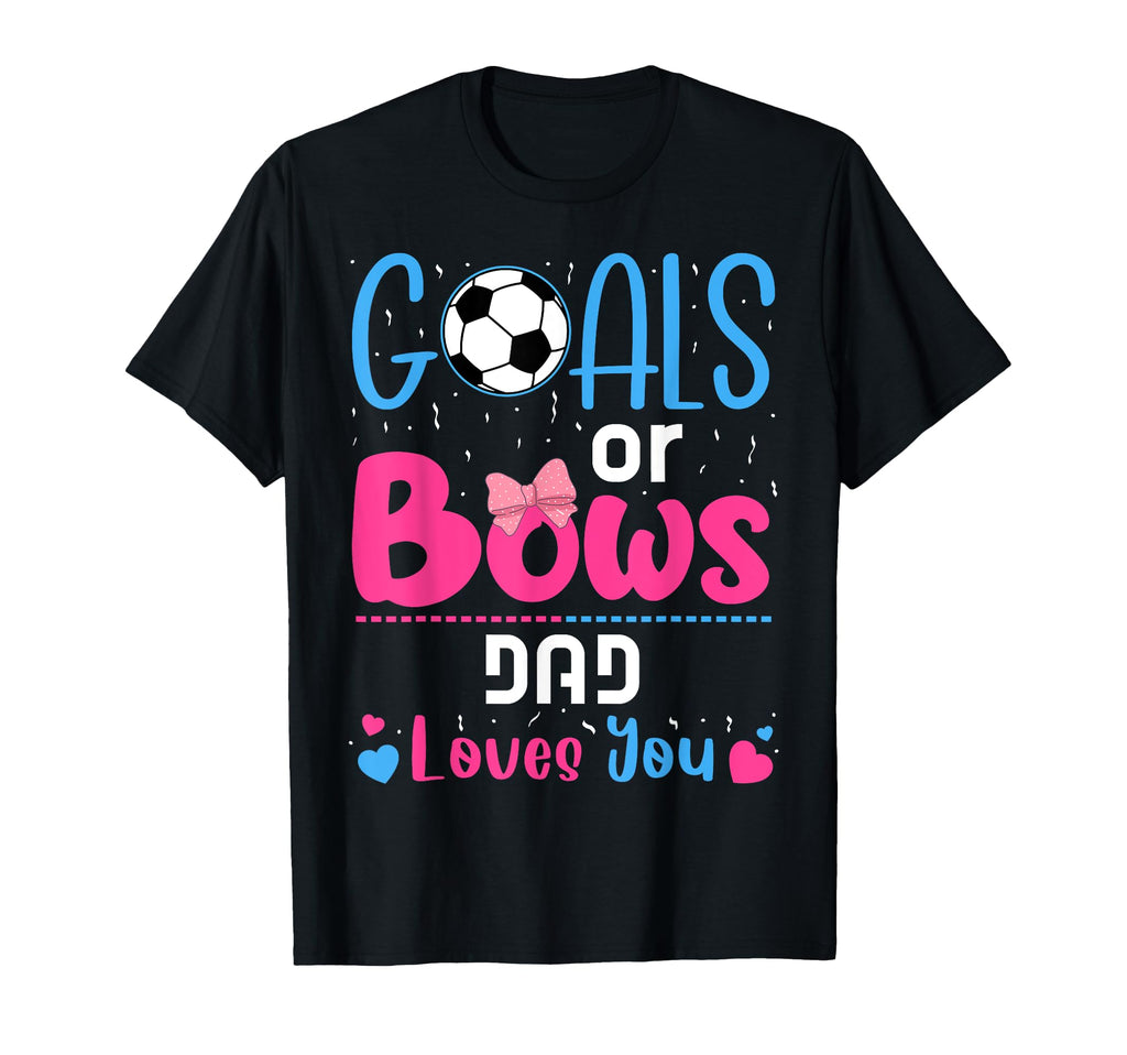 Goals Or Bows Dad Gender Reveal Lover T-Shirt - Trendy Graphic Men Women