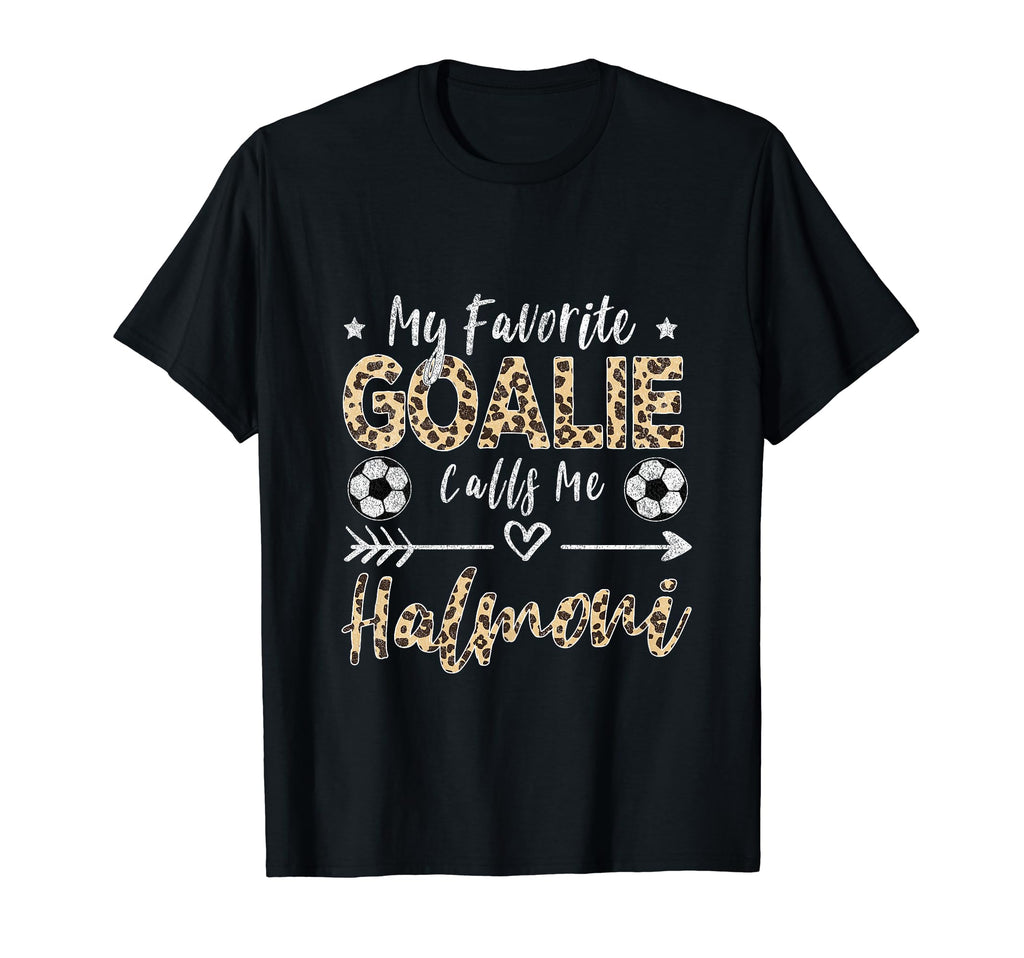 My Favorite Goalie Calls Me Halmoni T-Shirt - Graphic Print Men Women