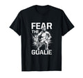 Fear Goalie Funny Lacrosse Goalkeeper T-Shirt - Fun Novelty Design Unisex