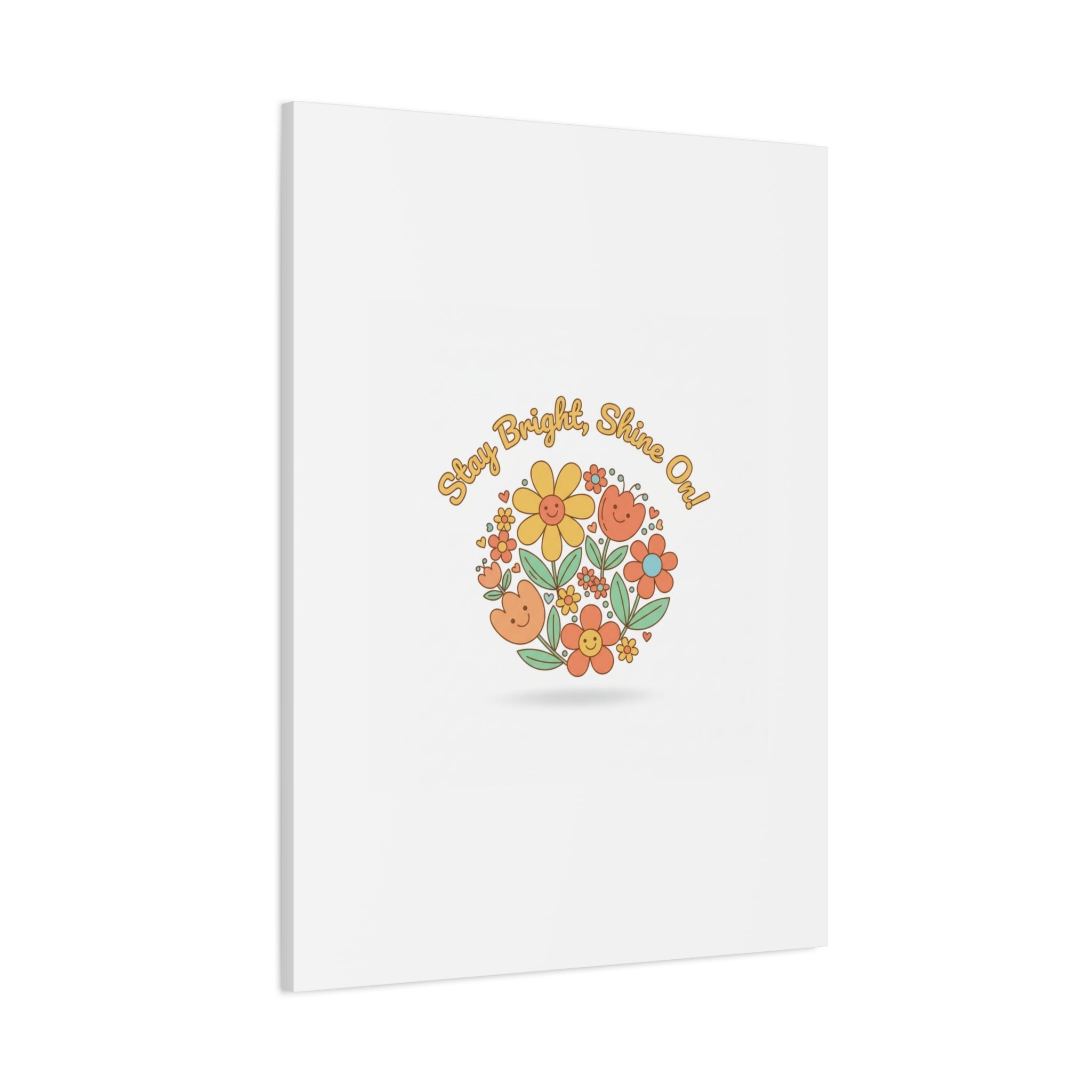 Stay Bright Shine On Canvas | Hopecore, Radical Optimism Wall Art