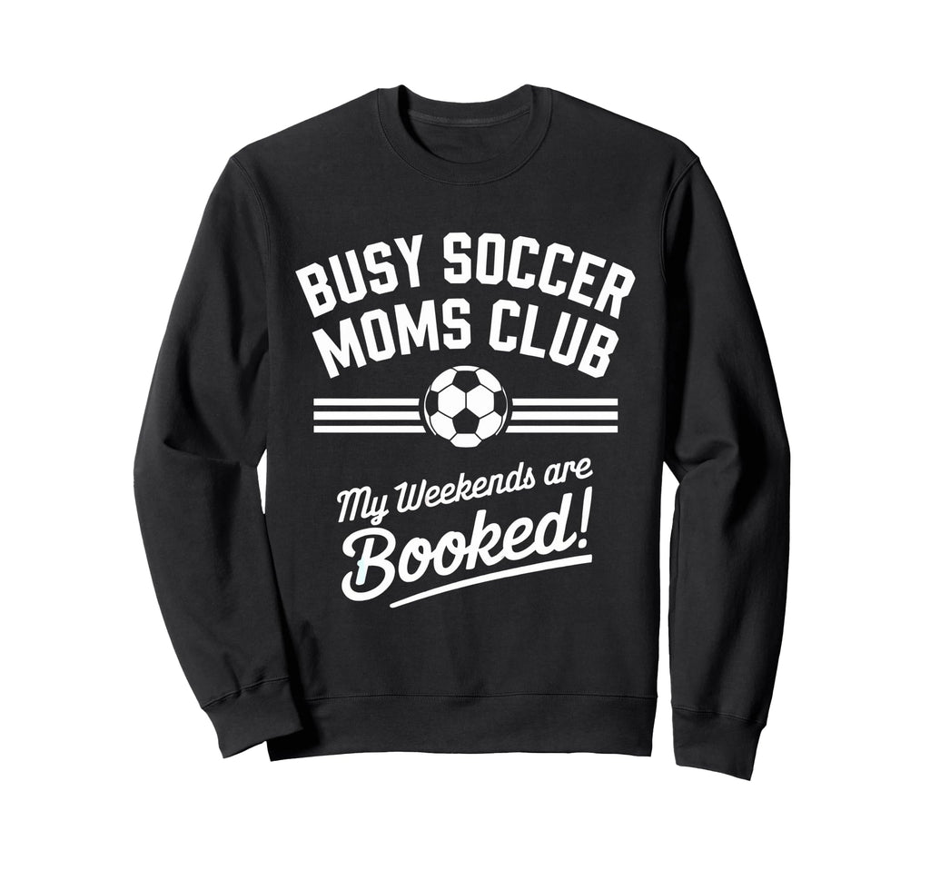 Soccer Mom Squad Gifts Sweatshirt - Fun Novelty Design Men Women