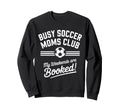 Soccer Mom Squad Gifts Sweatshirt - Fun Novelty Design Men Women