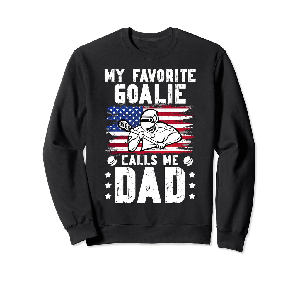 My Favorite Lacrosse Goalie Dad Sweatshirt - Graphic Print for Adults