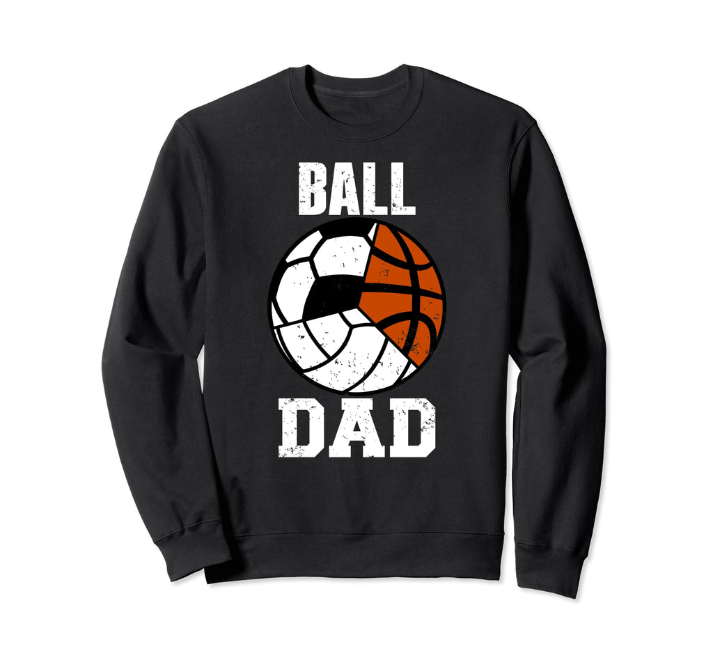 Ball Dad Funny Volleyball Soccer Sweatshirt - Aesthetic Graphic Unisex