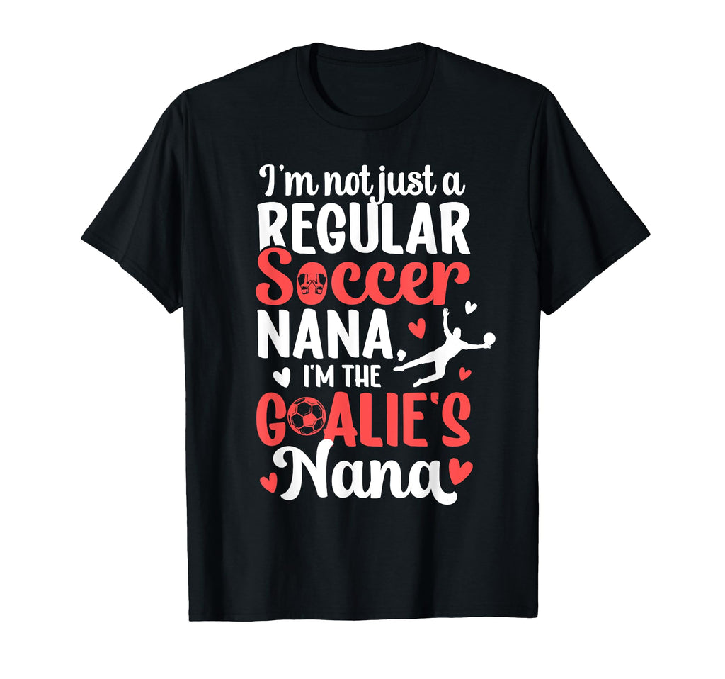 Im Soccer Goalie Nana Soccer Keeper Nana T-Shirt - Graphic Print for Adults