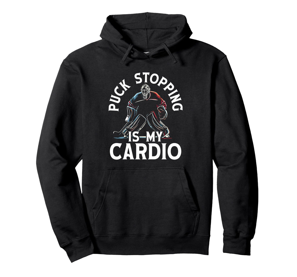 Puck Stopping Is My Cardio Ice Hoodie - Fun Novelty Design for Adults