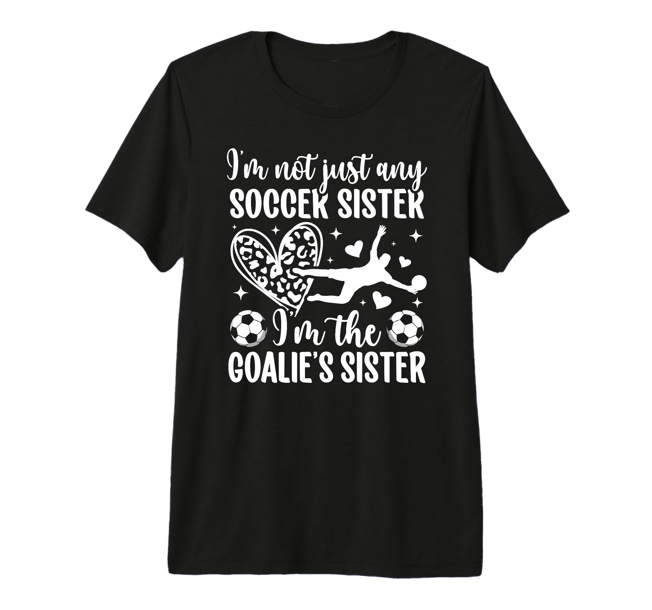 Im Soccer Goalie Sister Soccer Goalkeeper T-Shirt - Novelty Apparel Unisex
