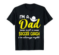 Im Father And Football Coach Im T-Shirt - Fun Novelty Design for Adults