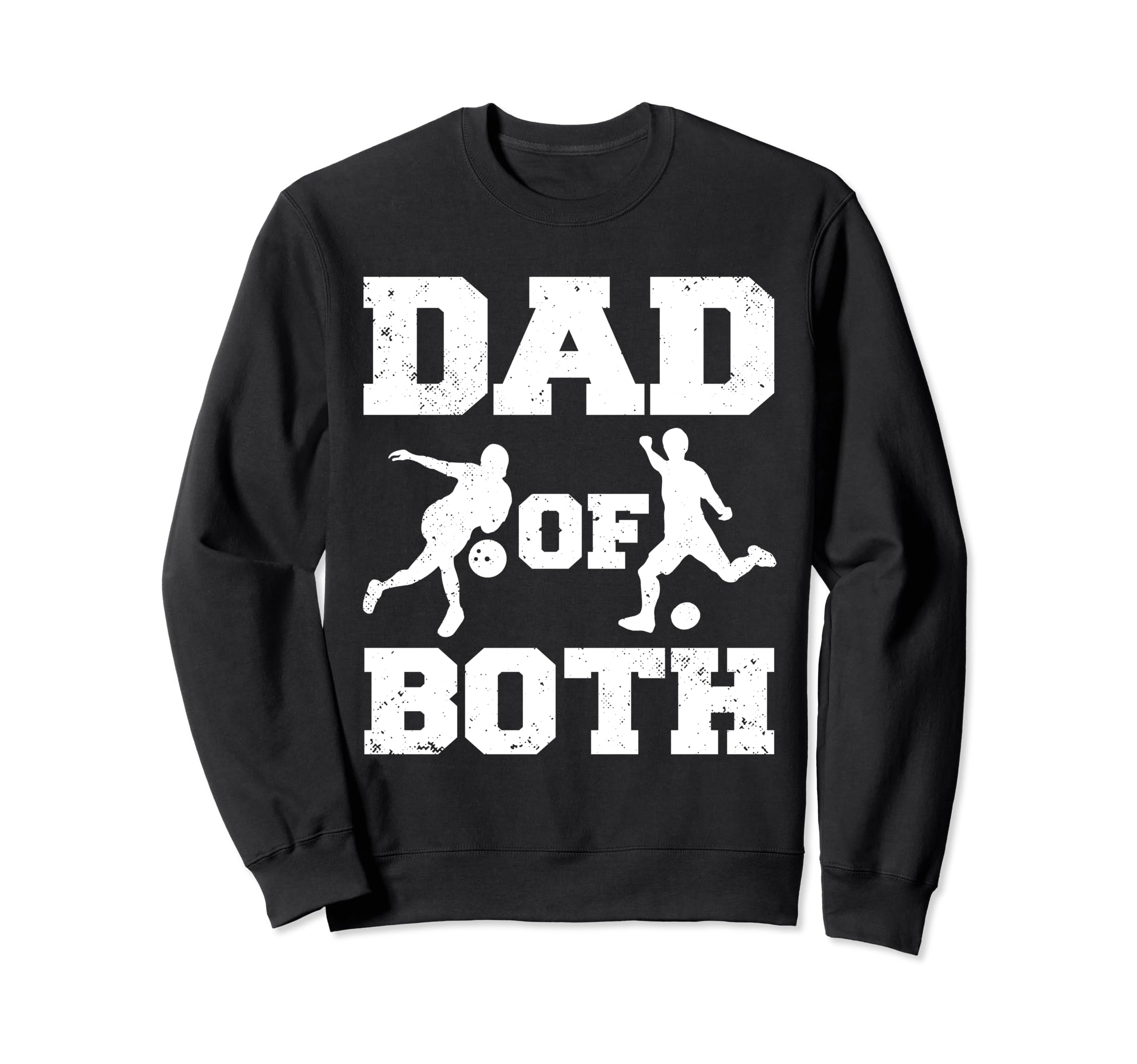 Dad Both Funny Bowling Soccer Dad Sweatshirt - Custom Art Print Men Women