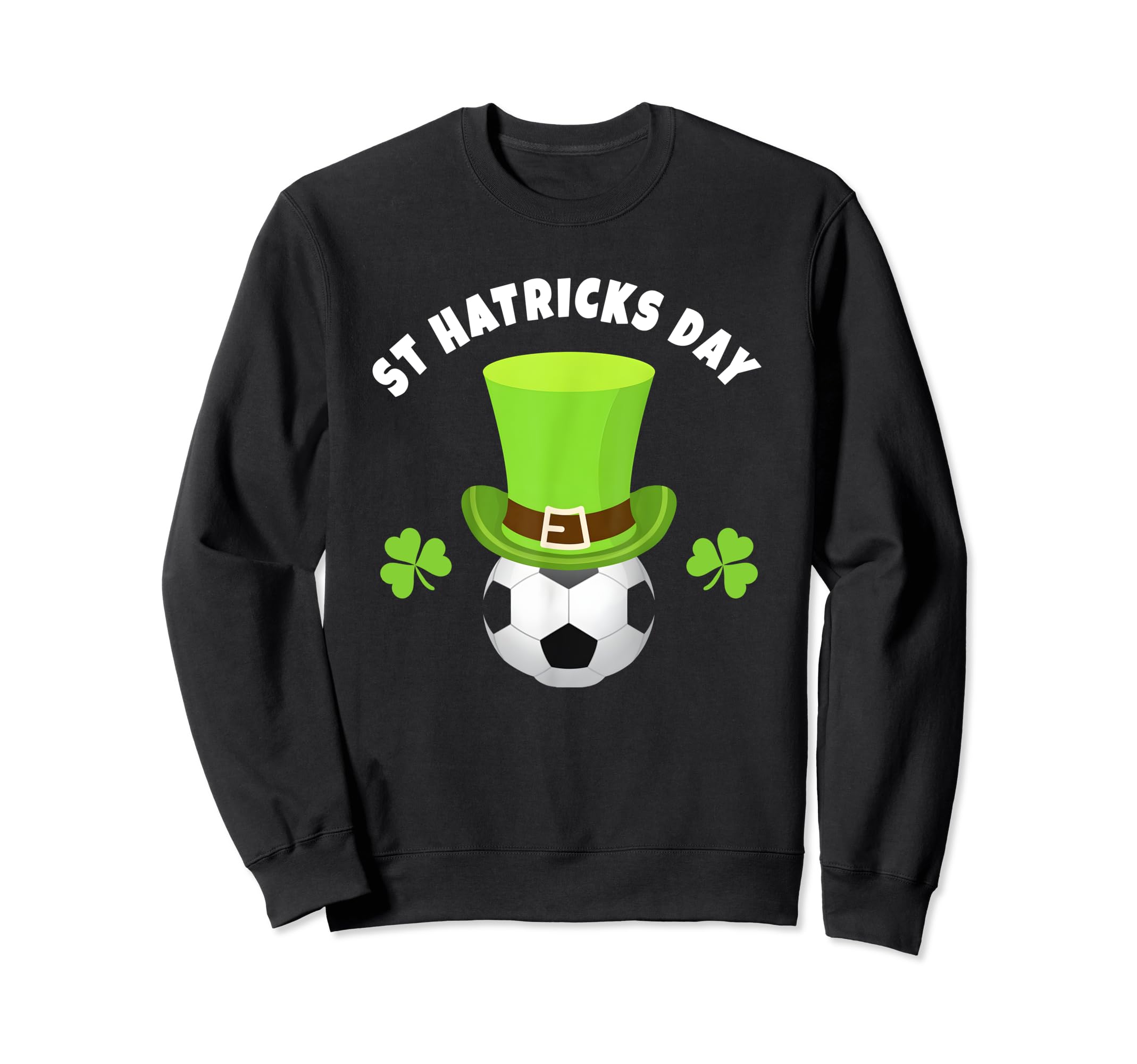 Soccer Strikers St Hatricks Day Sweatshirt - Custom Art Print for Adults