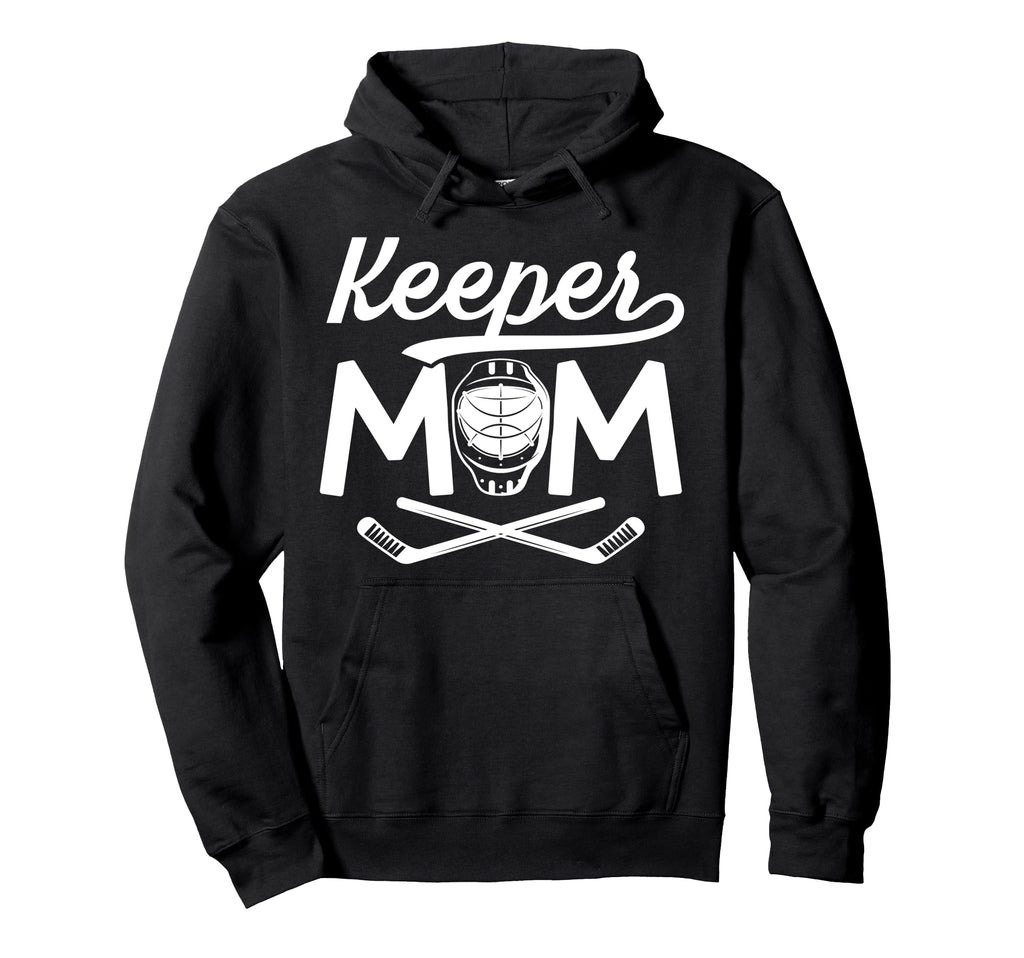 Hockey Keeper Mom Ice Hockey Goalkeeper Hoodie - Fun Novelty Design Unisex