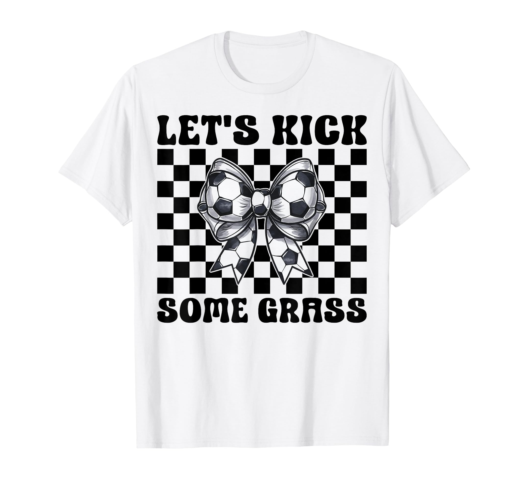 Soccer Lets Kick Some Grass T-Shirt - Trendy Graphic Men Women