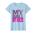 My Ball My Rules Soccer T-Shirt - Unique Graphic Men Women