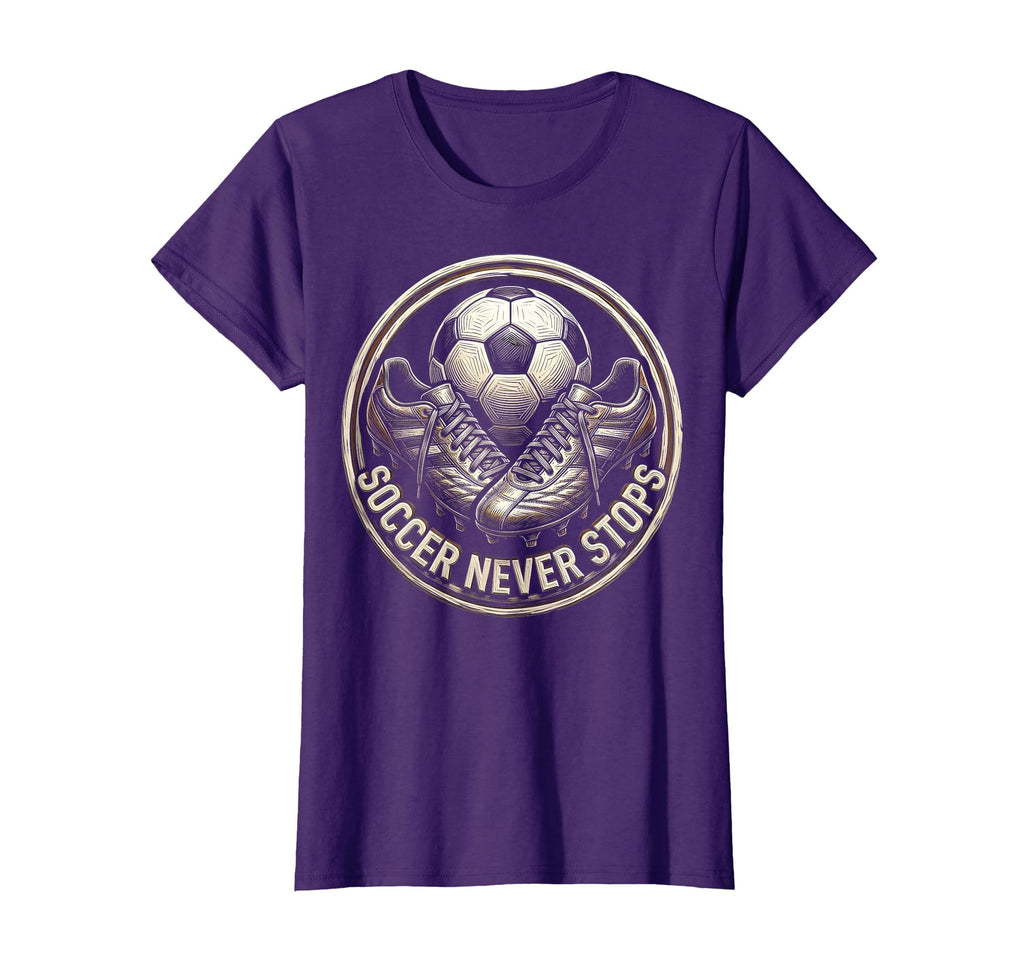 Soccer Never Stops Passionate Fan T-Shirt - Aesthetic Graphic Unisex