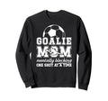 Funny Soccer Goalie Mother Soccer Sweatshirt - Streetwear Style for Adults