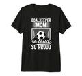 Soccer Goalkeeper Mom So Loud Mom T-Shirt - Unique Graphic for Adults