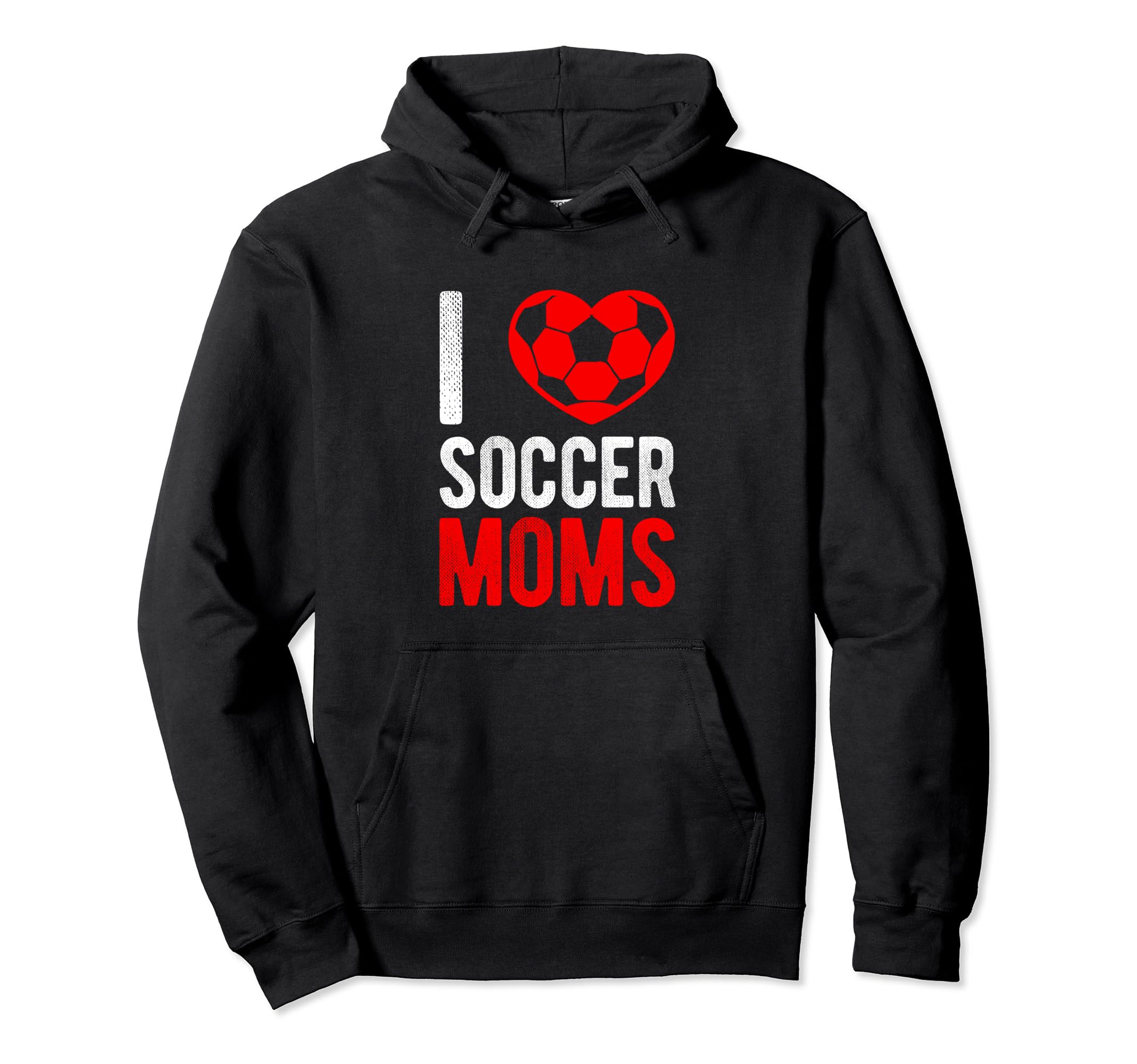 I Love Soccer Moms Soccer Football Hoodie - Streetwear Style for Adults