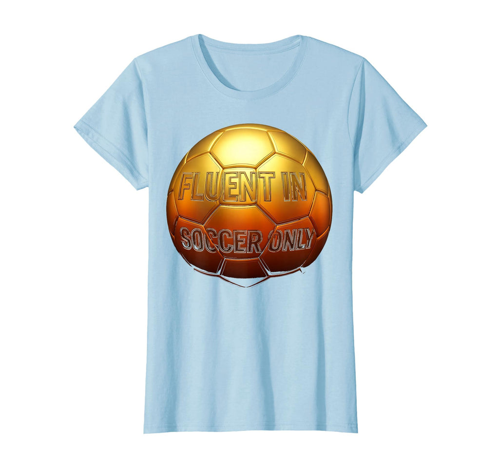 Fluent Soccer Only Funny Soccer T-Shirt - Aesthetic Graphic Men Women