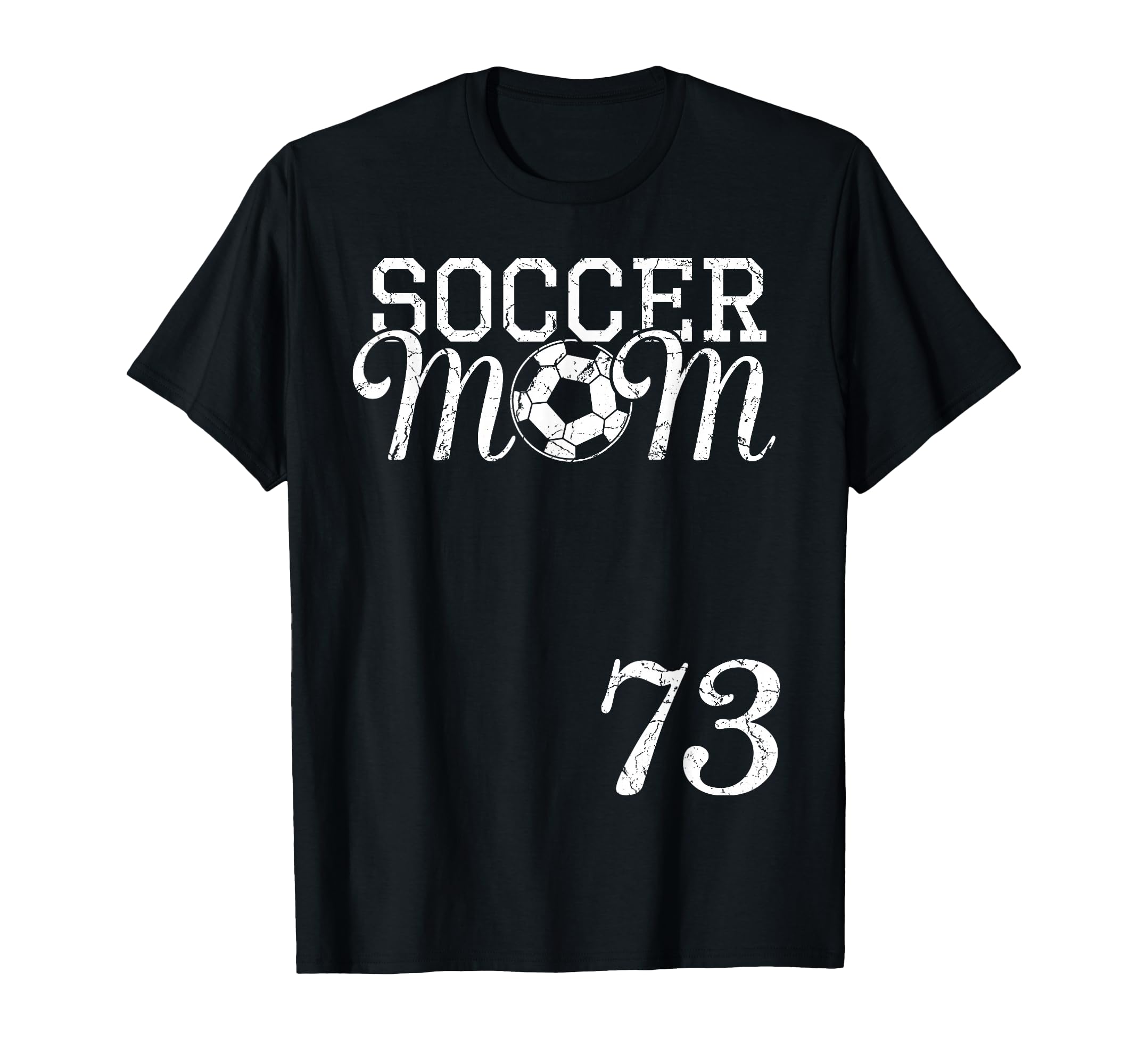 Soccer Mom Jersey Number 73 Favorite T-Shirt - Casual Everyday Wear Unisex