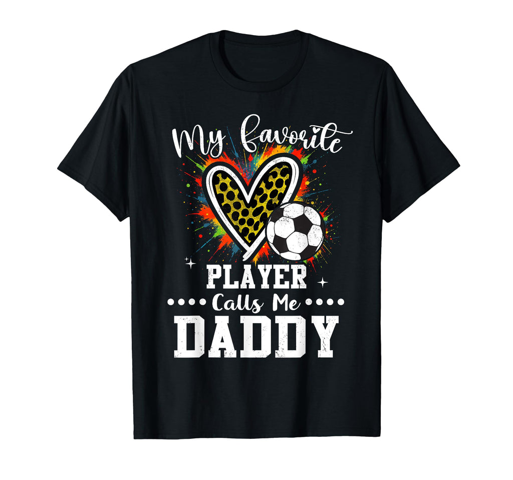 My Favorite Soccer Player Calls Me T-Shirt - Aesthetic Graphic Unisex