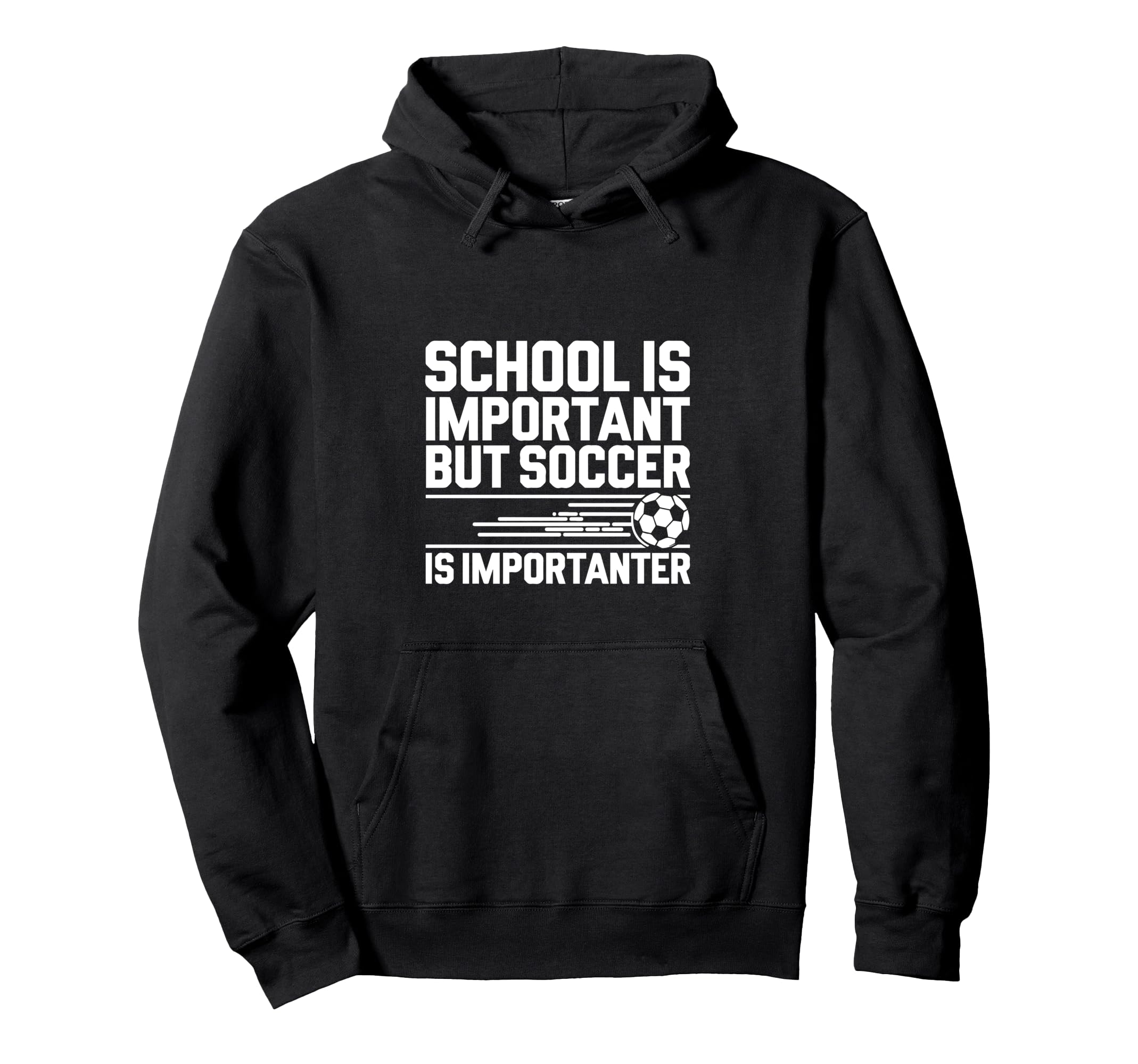School Is Important But Soccer Is Hoodie - Fun Novelty Design Men Women