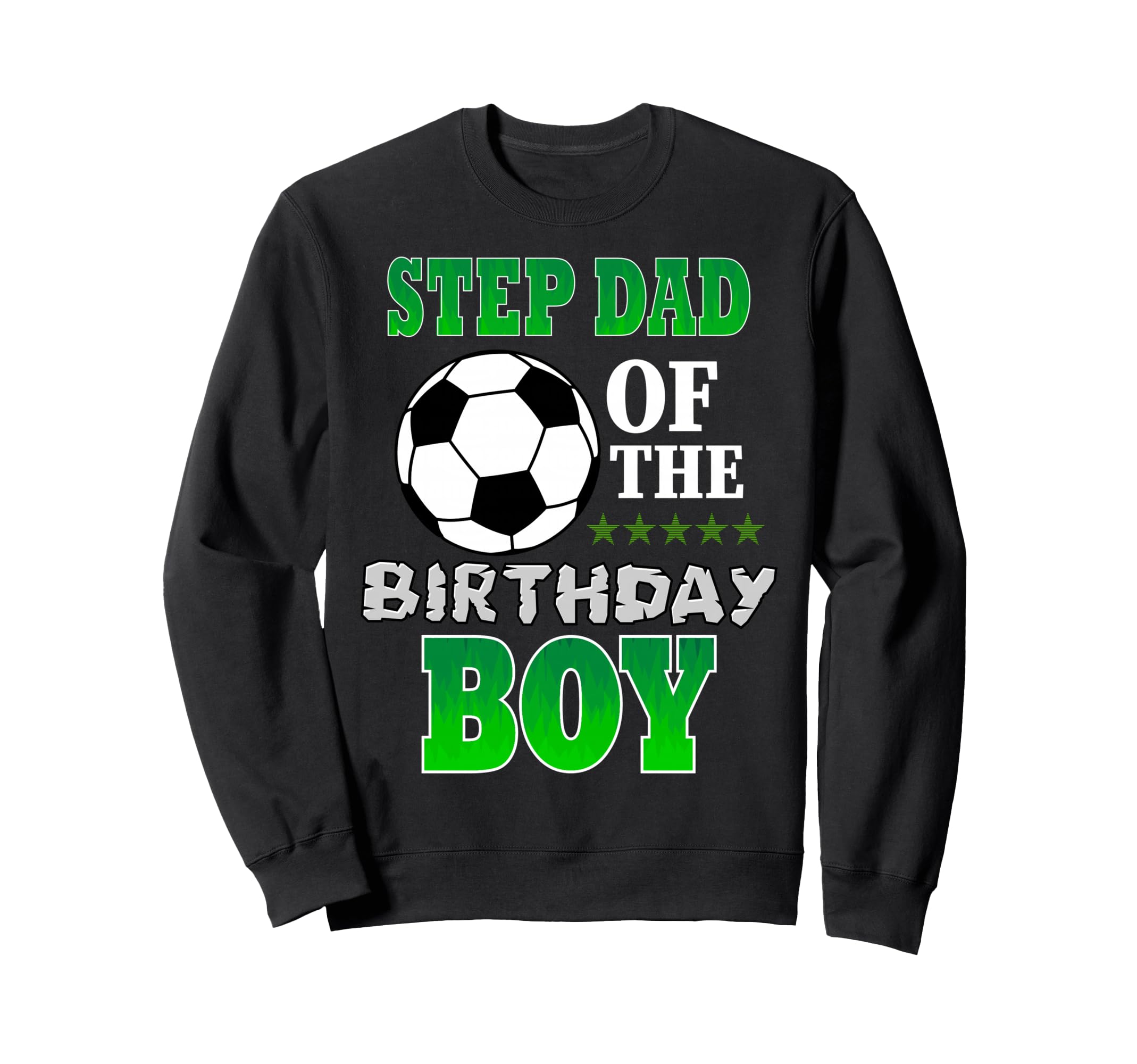 Step Dad Birthday Soccer Stars Outfit Sweatshirt - Trendy Graphic Unisex