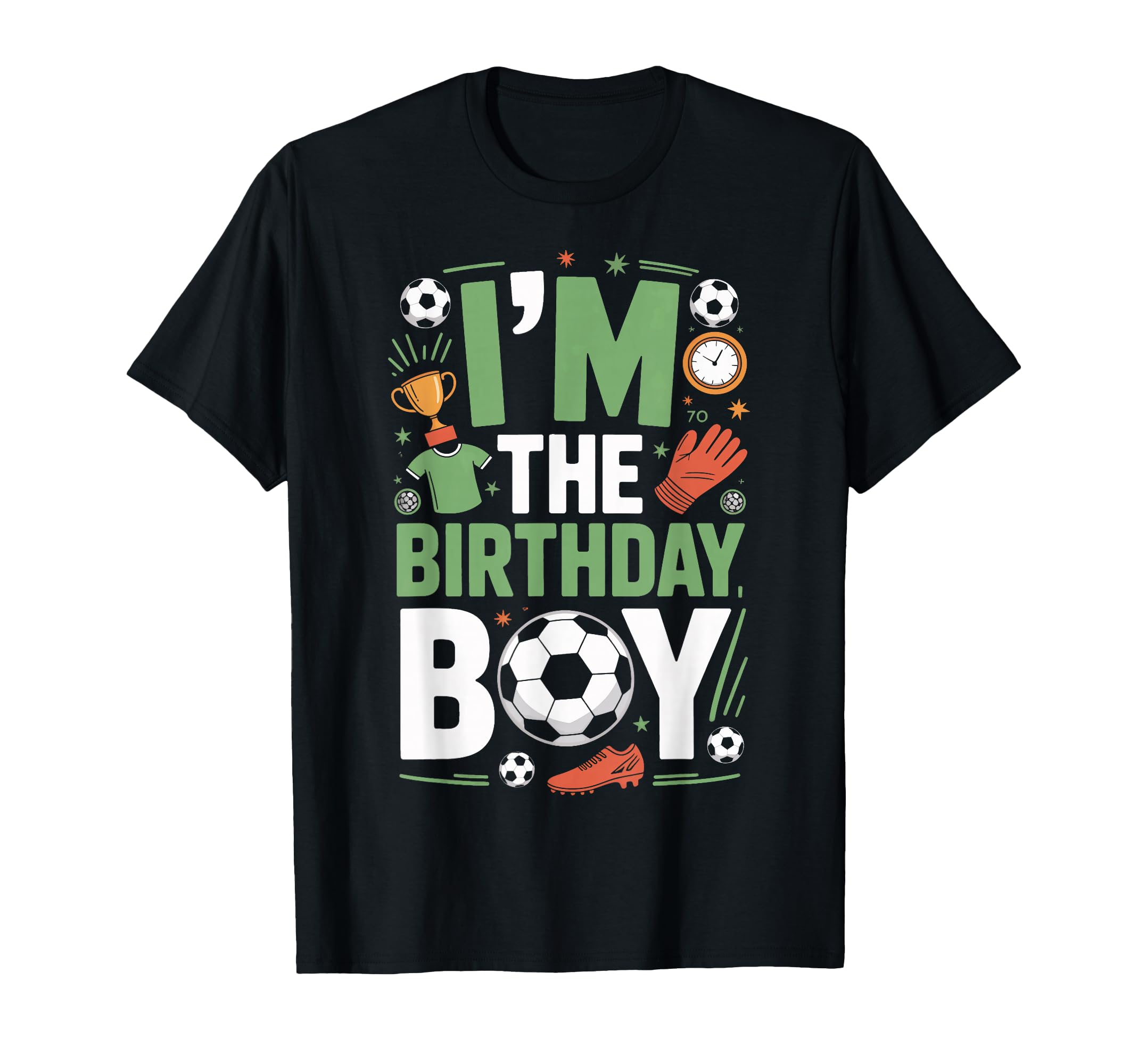 Funny Im Birthday Soccer Party T-Shirt - Streetwear Style for Adults