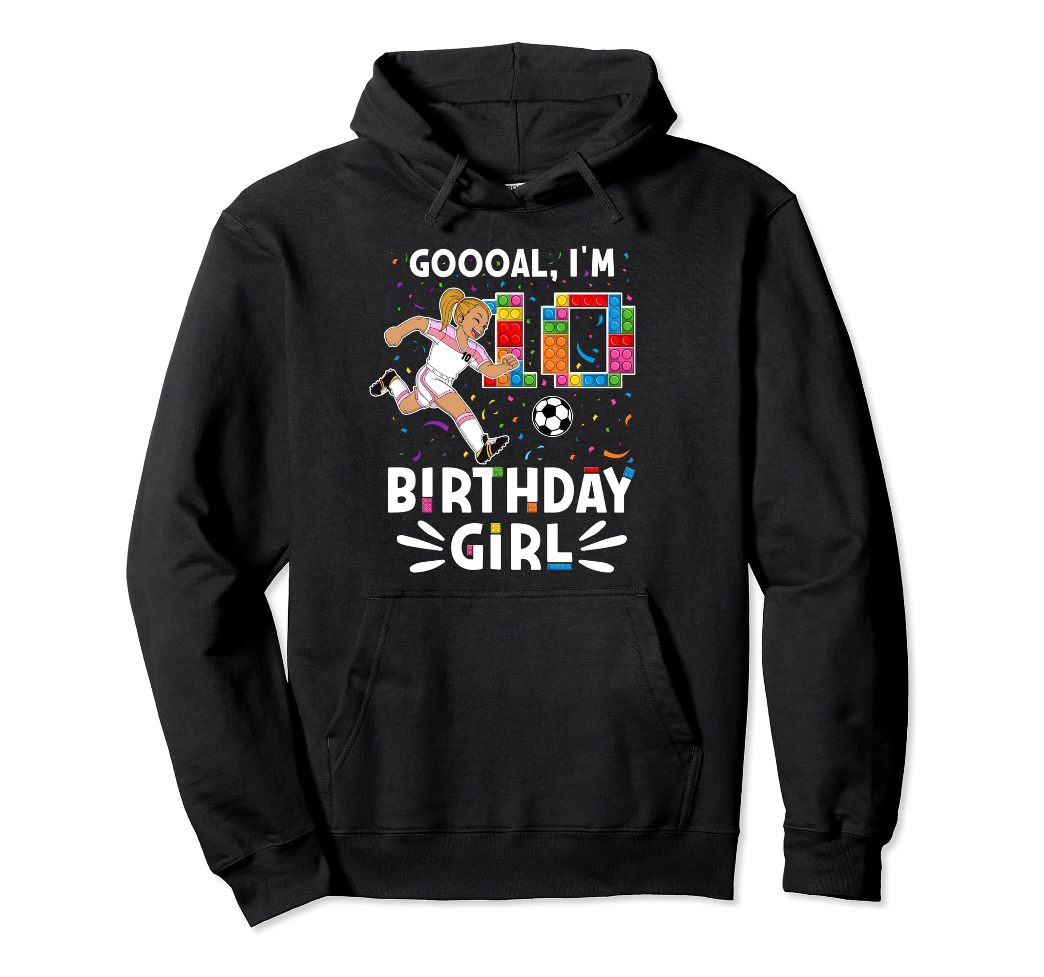 Goooal Im 10 I Building Blocks I 10Th Hoodie - Trendy Graphic Unisex