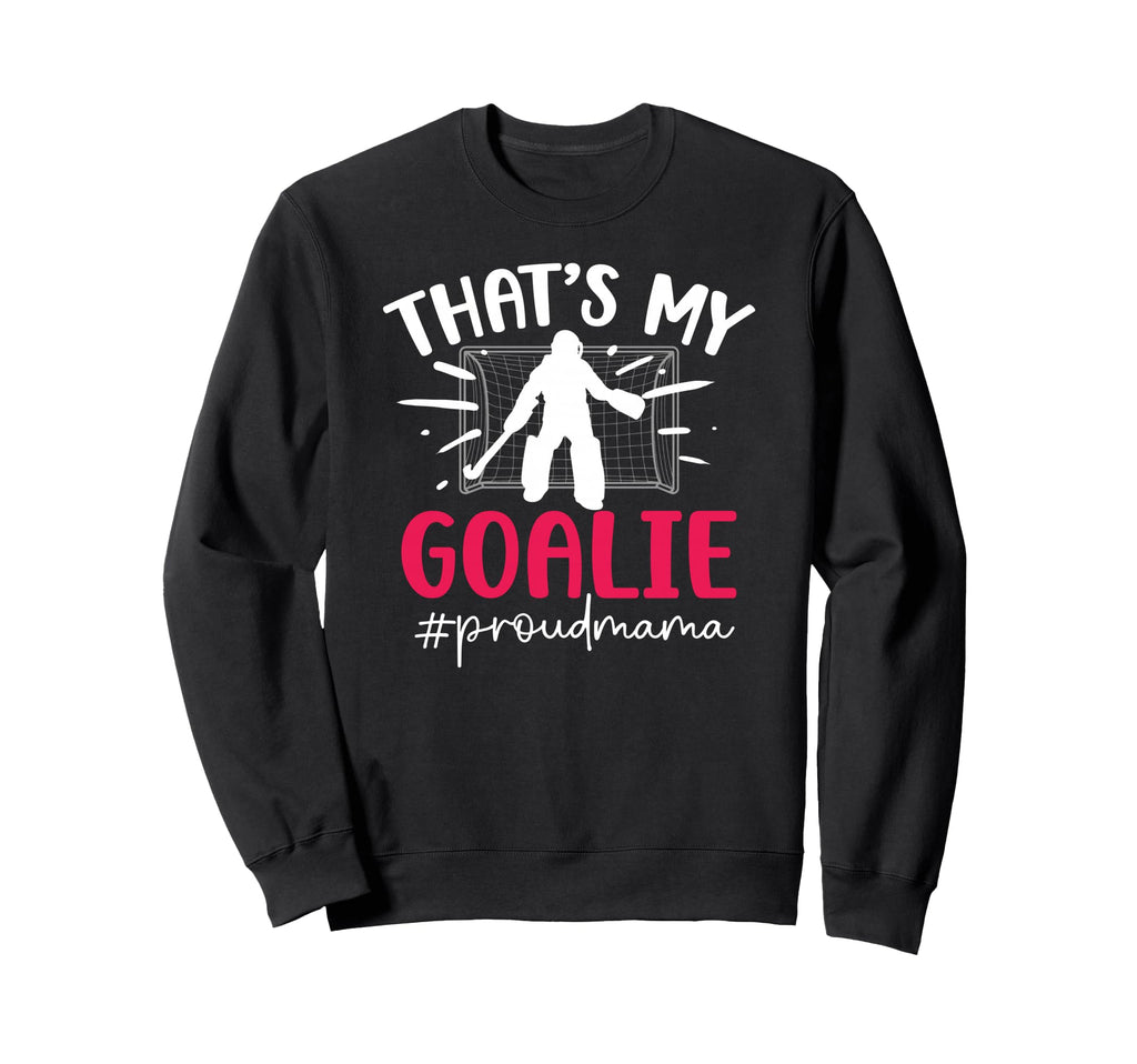 Proud Field Hockey Goalie Mama Field Sweatshirt - Graphic Print Men Women