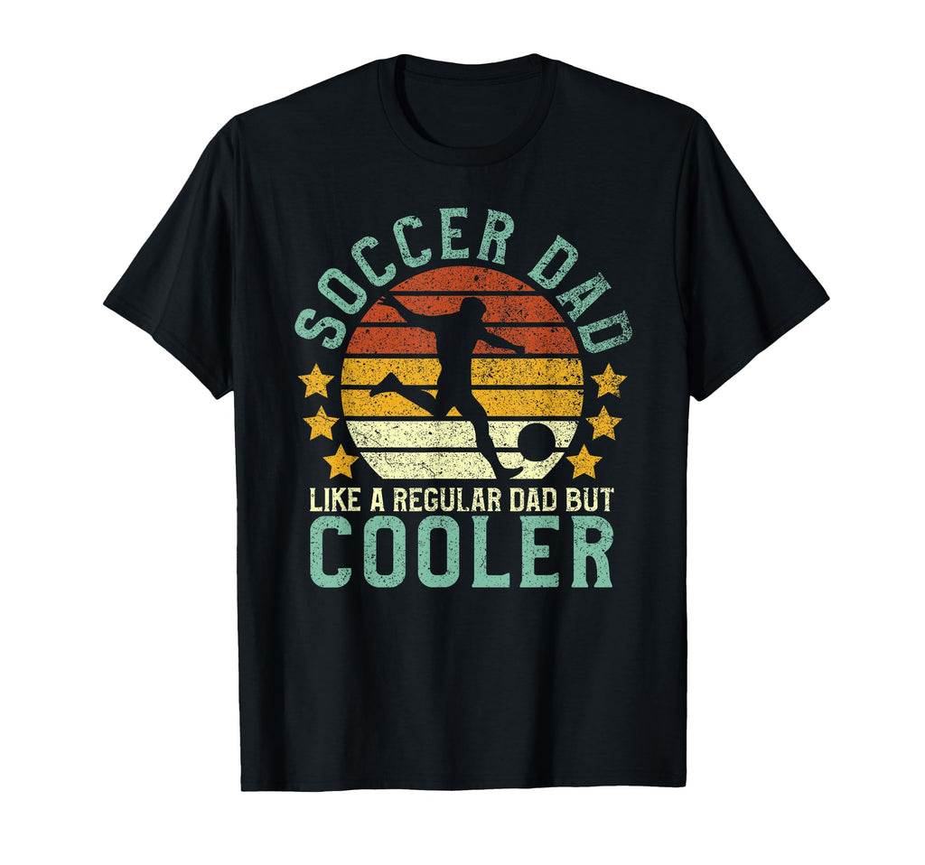 Soccer Dad Funny Soccer Player Fan T-Shirt - Streetwear Style Unisex