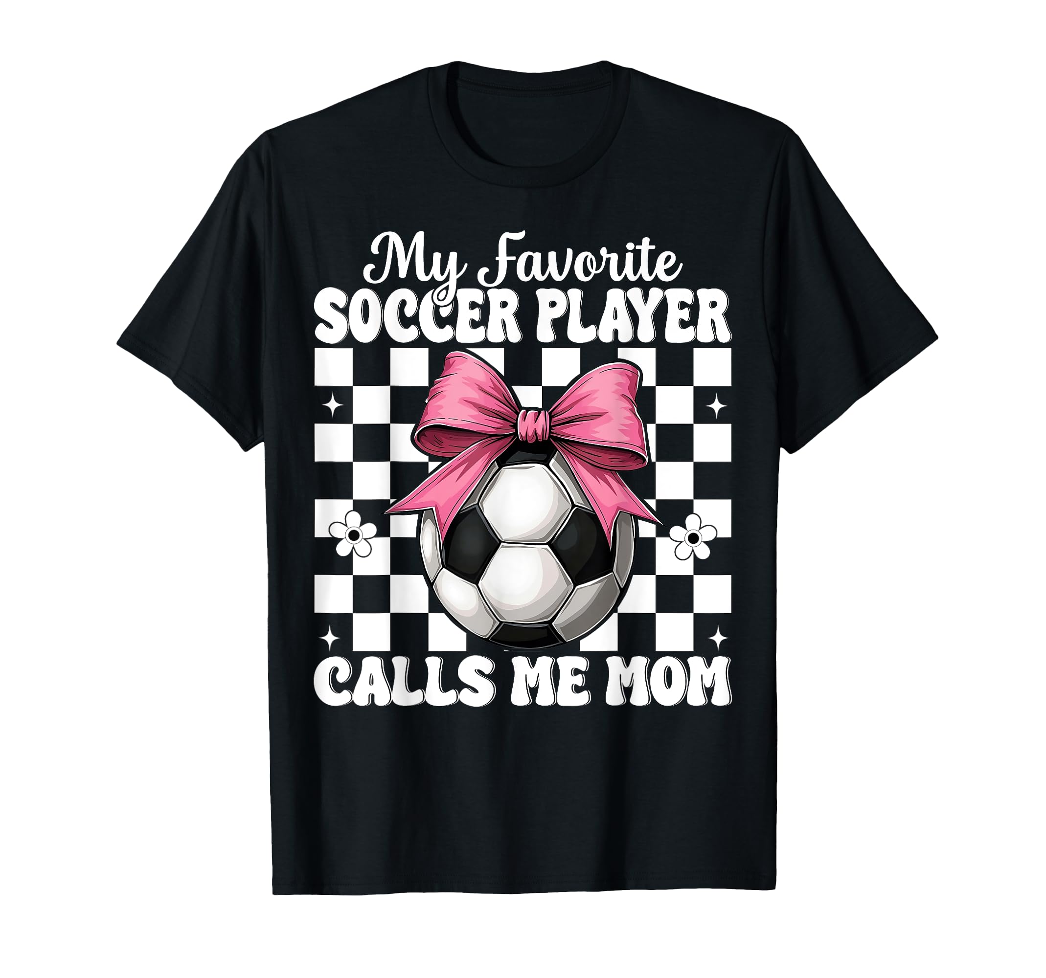 My Favorite Soccer Player Calls Me Mom T-Shirt - Aesthetic Graphic Unisex
