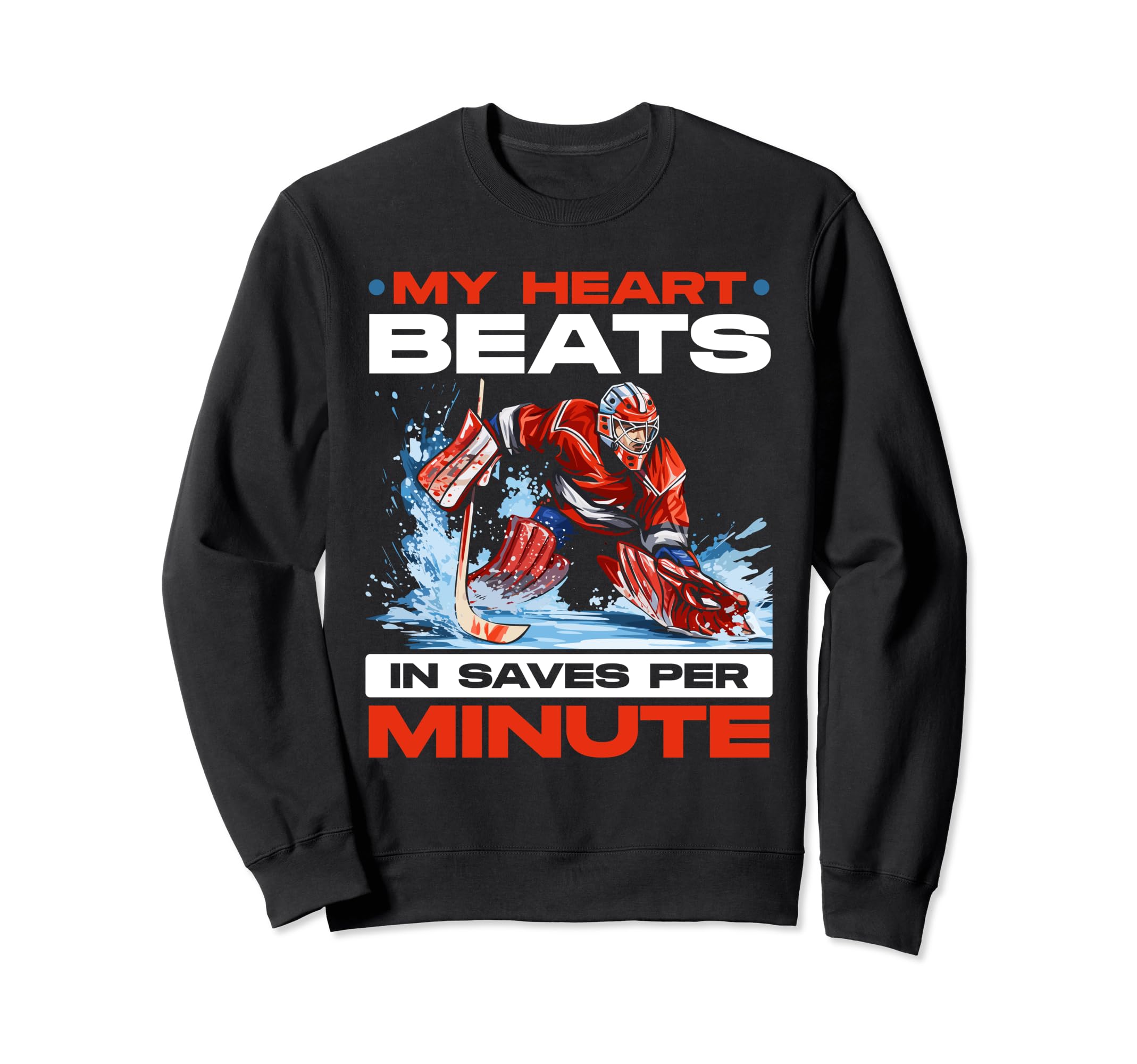 Ice Hockey Goalie Goaltender Keeper Sweatshirt - Novelty Apparel Unisex