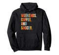 Weekends Coffee And Soccer Soccer Hoodie - Custom Art Print for Adults