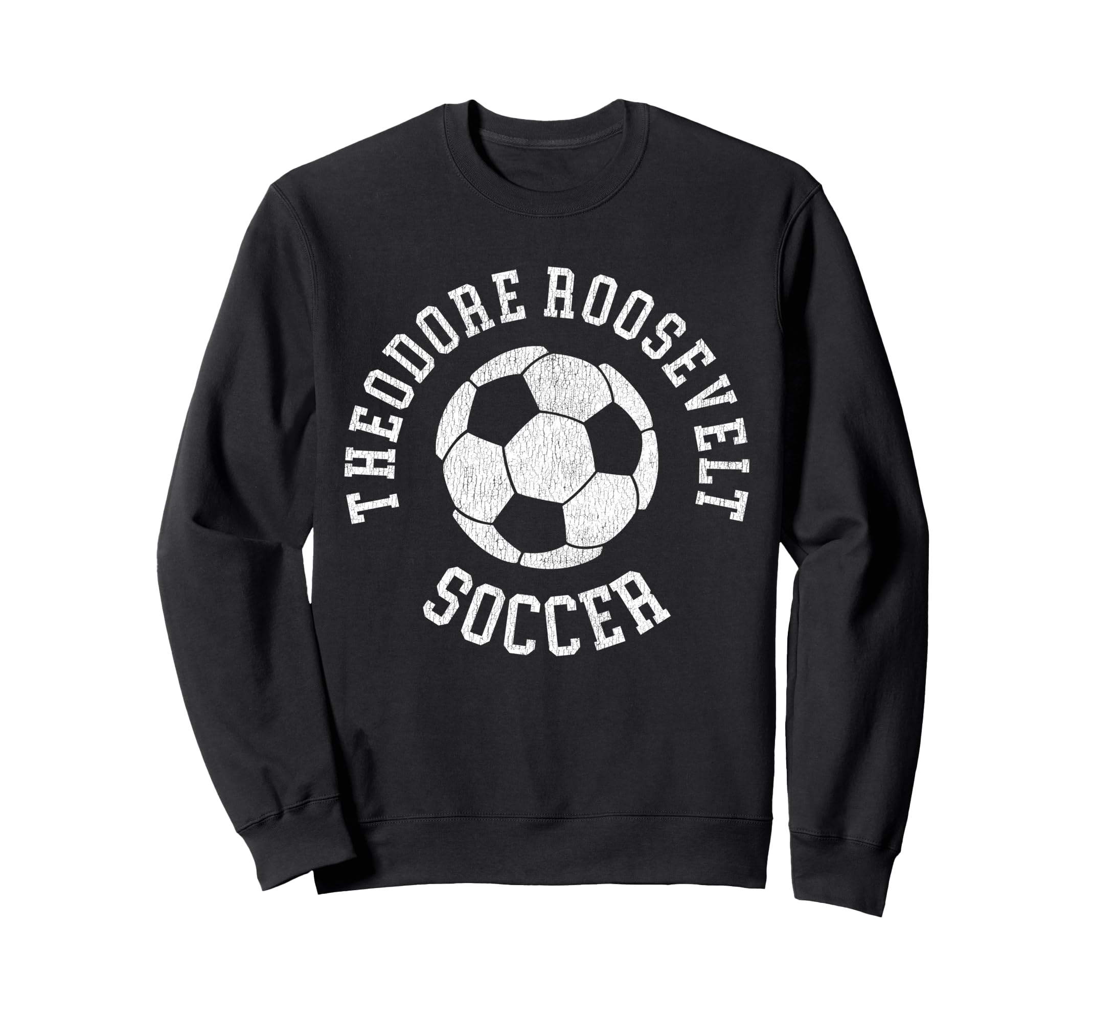 Theodore Roosevelt Soccer Sweatshirt - Streetwear Style Men Women