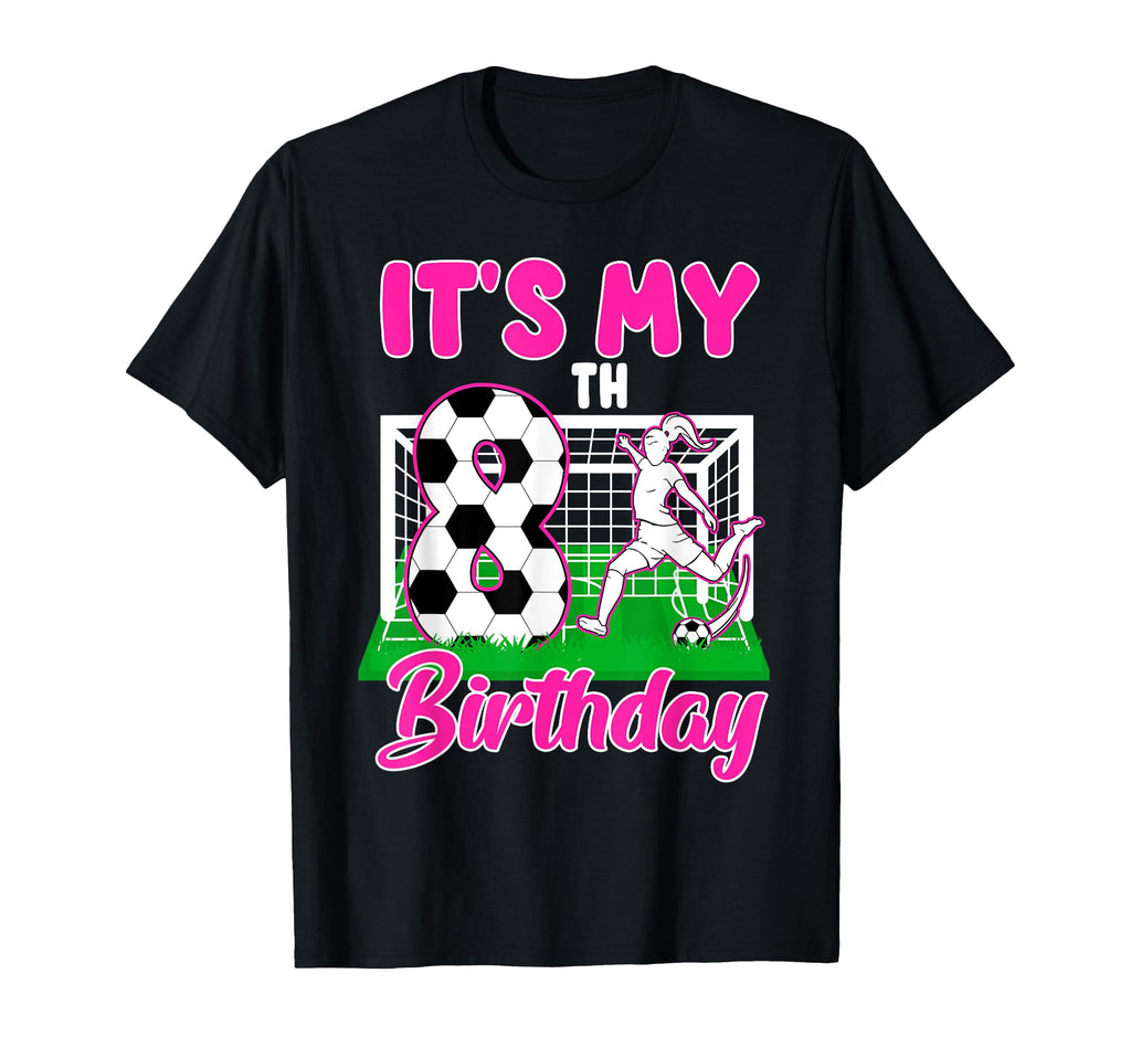 Its My 8Th Birthday Soccer Themed T-Shirt - Casual Everyday Wear Men Women