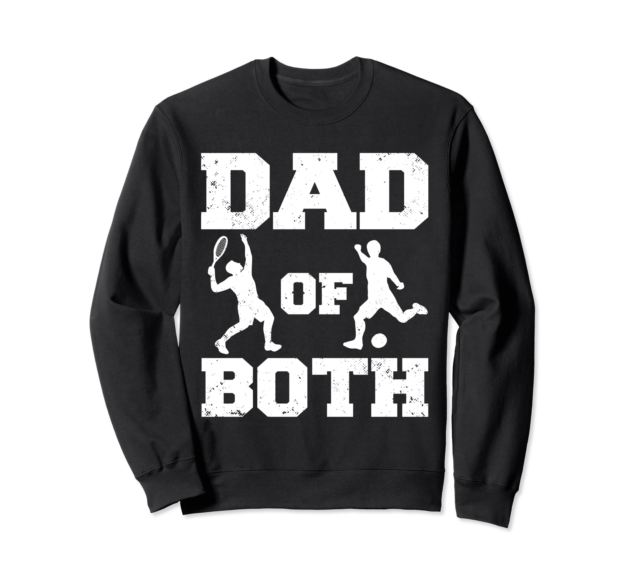 Dad Both Funny Tennis Soccer Dad Sweatshirt - Aesthetic Graphic Men Women