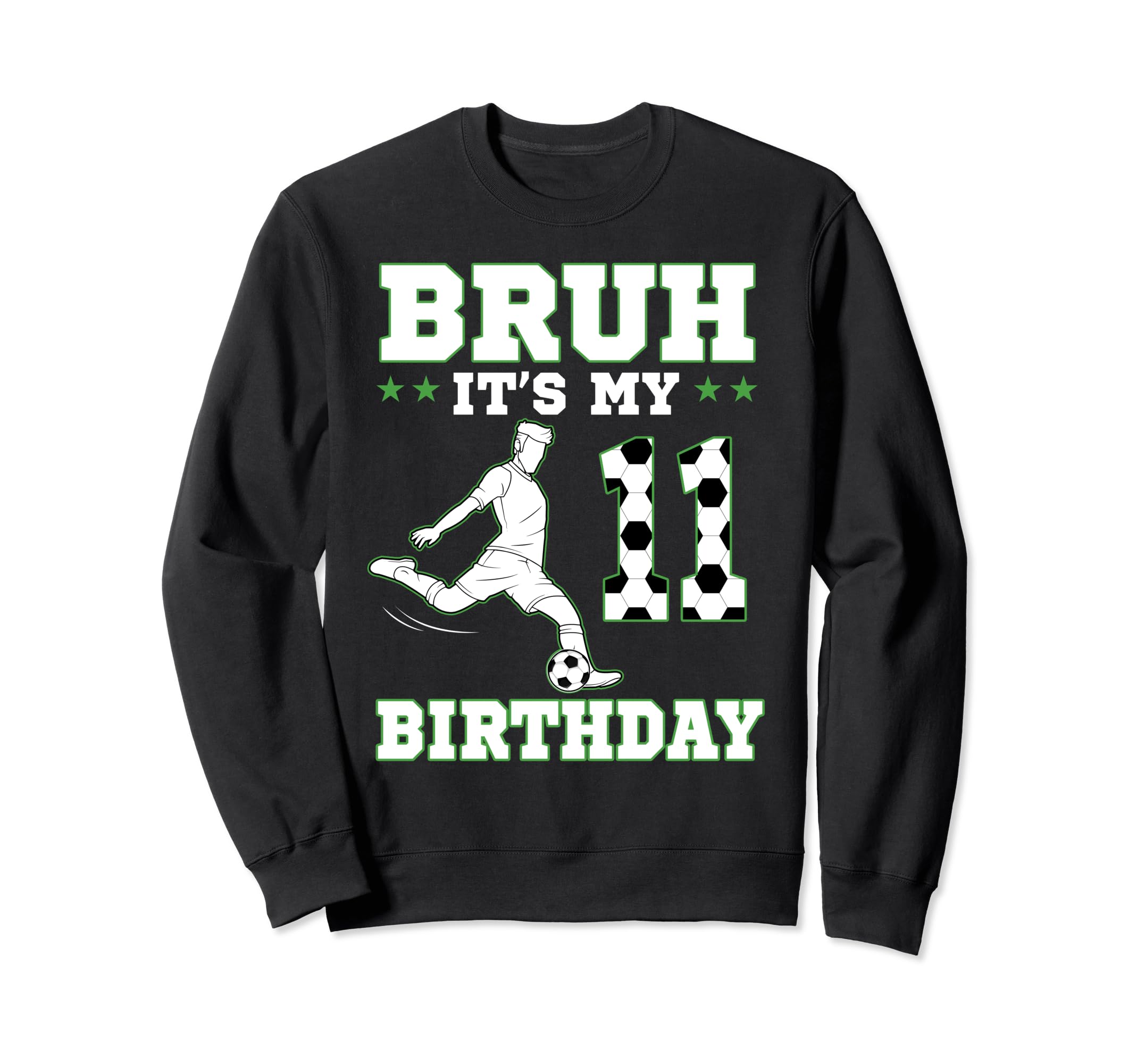 Bruh Its My 11Th Birthday 11 Year Old Sweatshirt - Custom Art Print Unisex