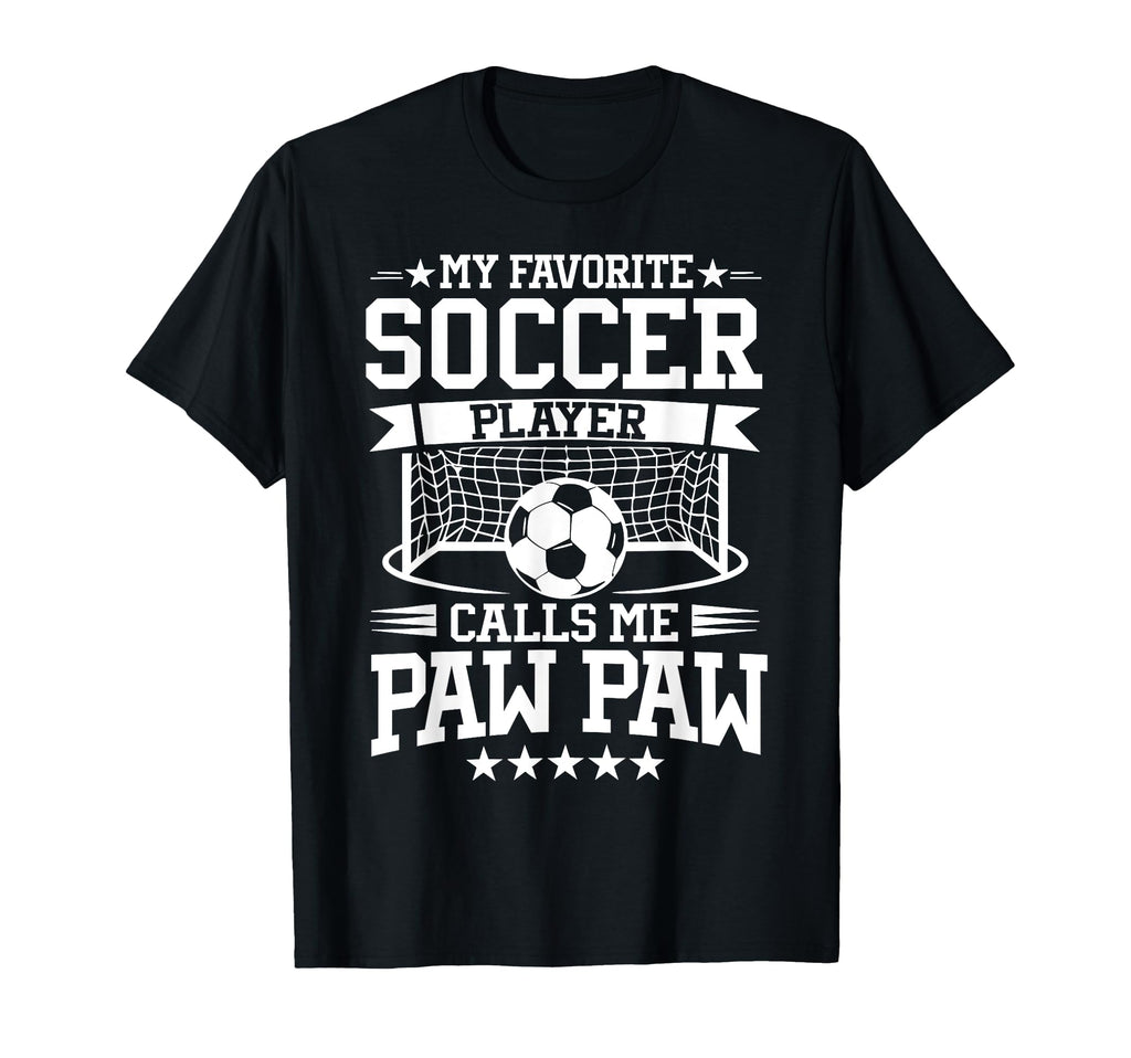 My Favorite Soccer Player Calls Me Paw T-Shirt - Aesthetic Graphic Unisex
