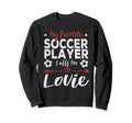 My Favorite Soccer Player Calls Me Sweatshirt - Unique Graphic for Adults