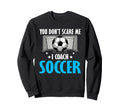 Coaching Soccer Dad Coach Soccer Sweatshirt - Aesthetic Graphic Men Women