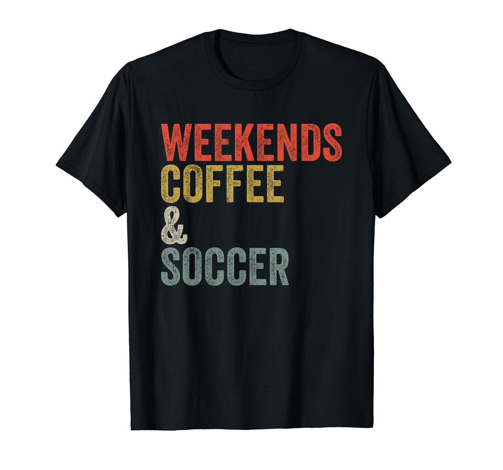 Weekends Coffee And Soccer Funny T-Shirt - Minimalist Print Men Women
