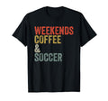 Weekends Coffee And Soccer Funny T-Shirt - Minimalist Print Men Women