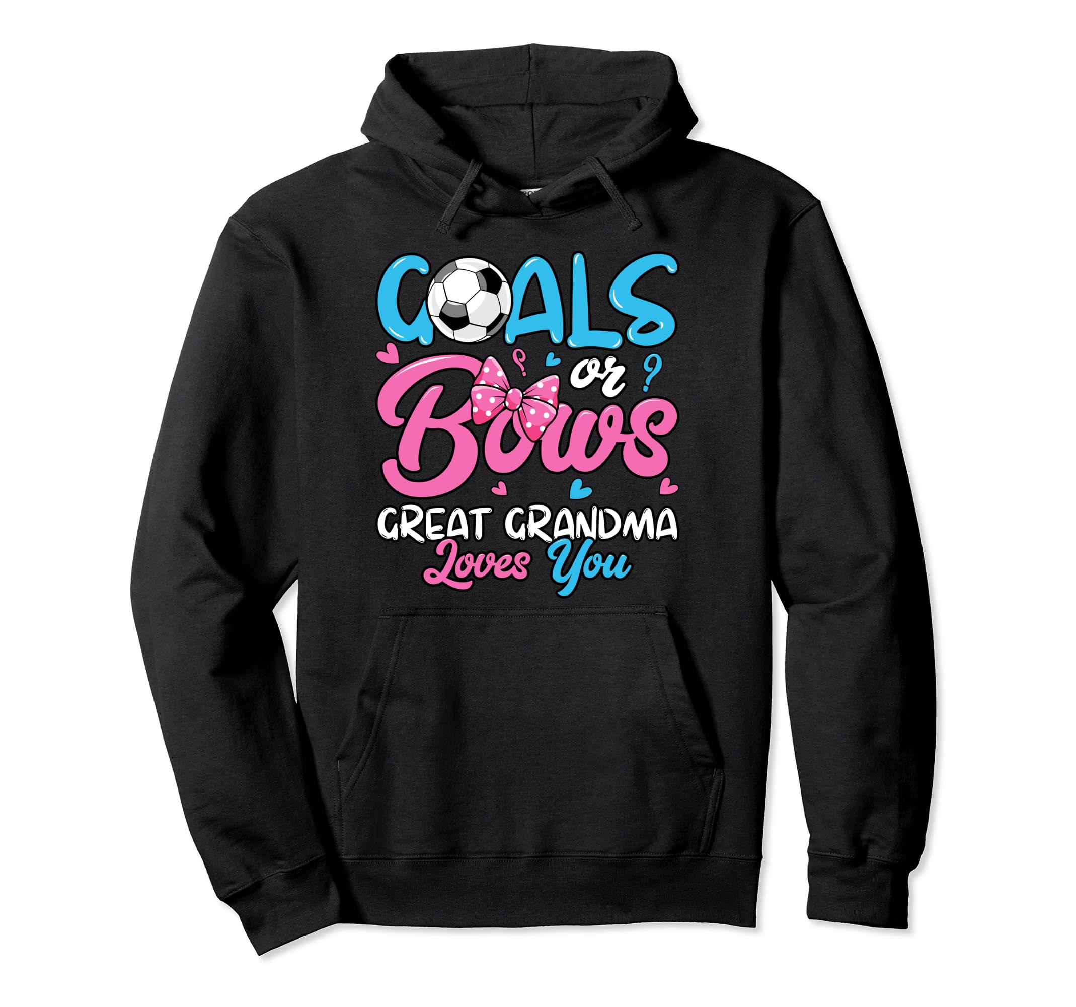 Gender Reveal Goals Or Bows Great Grandma Hoodie - Custom Art Print Unisex