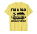 Dad Soccer Coach Funny Fathers Day T-Shirt - Novelty Apparel for Adults