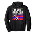Im Just Here Hot Soccer Moms Funny Mom Hoodie - Fun Novelty Design Unisex