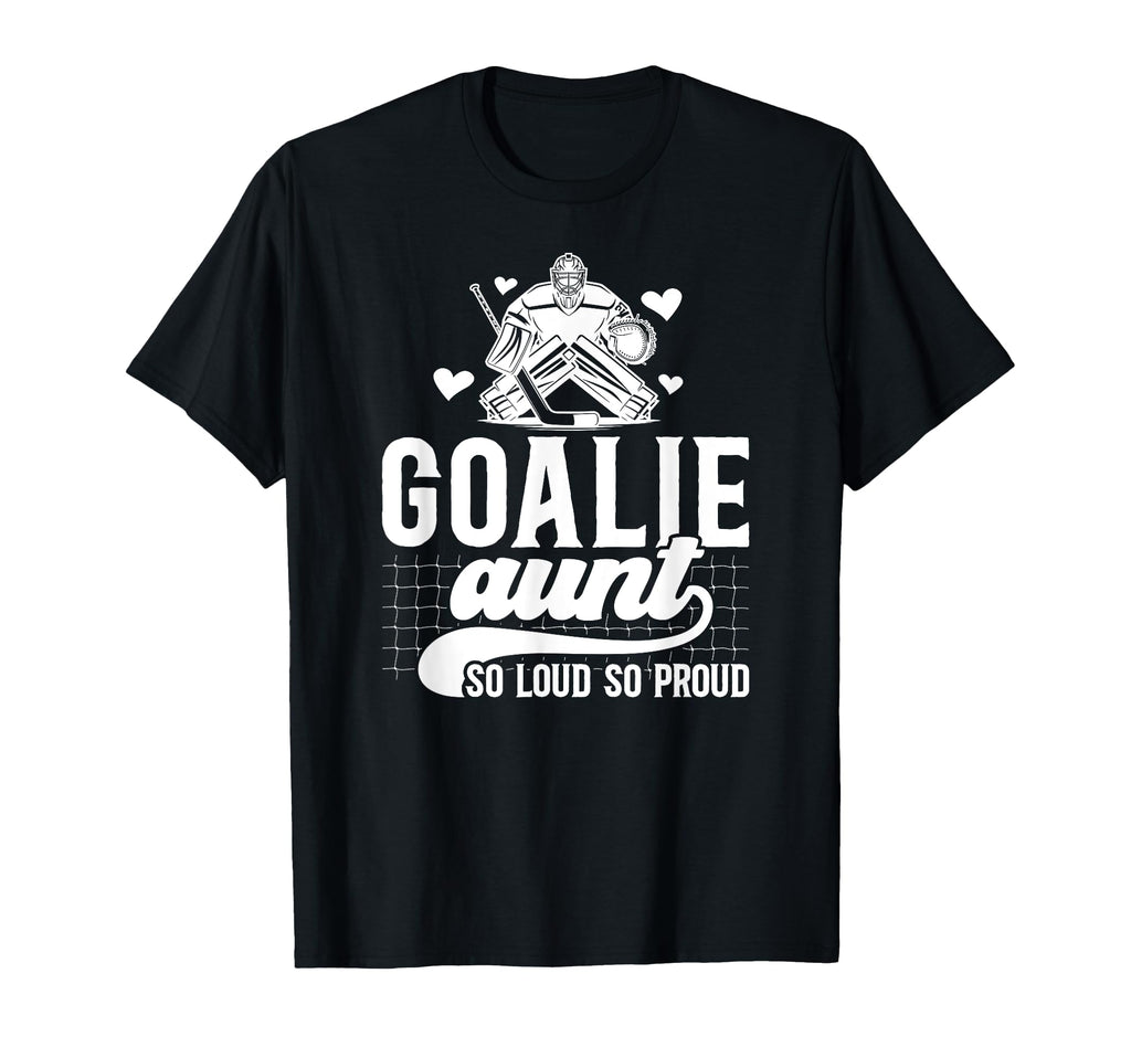 Hockey Goalie Aunt So Loud So Proud T-Shirt - Minimalist Print Men Women