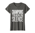 Champions Train Silence Soccer T-Shirt - Streetwear Style Men Women