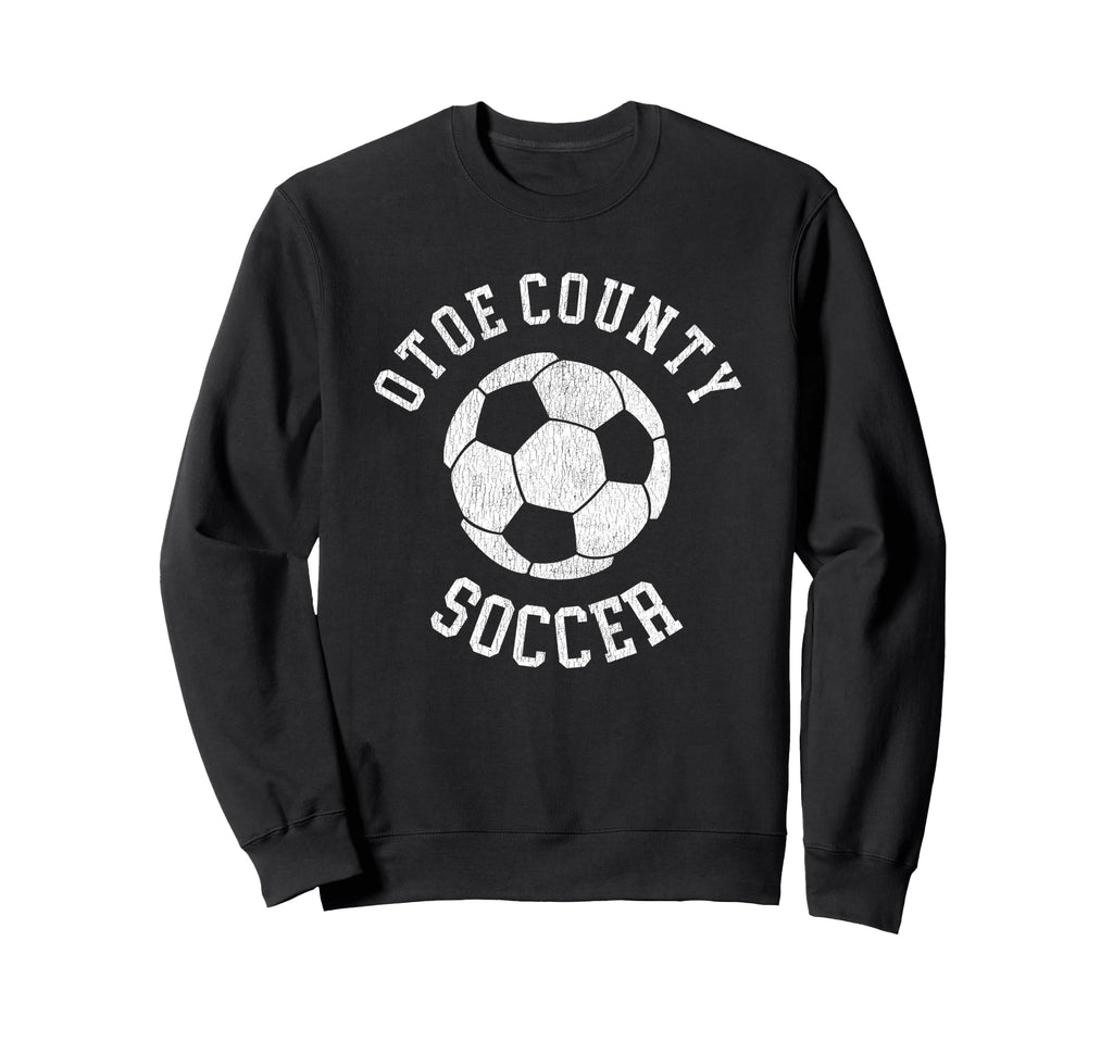 Otoe County Soccer Distressed 90S Sweatshirt - Unique Graphic Unisex