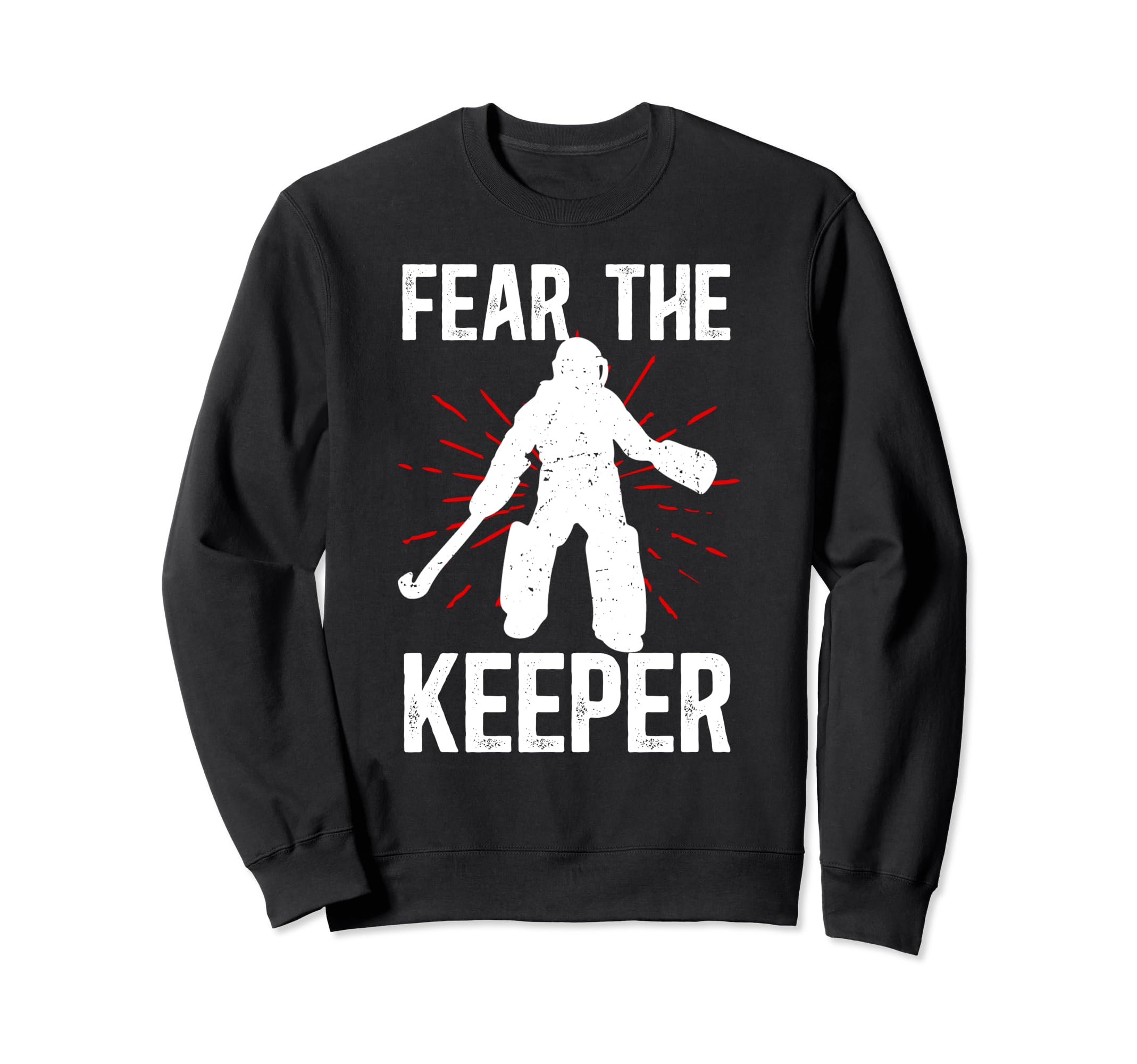 Fear Keeper Field Hockey Keeper Sweatshirt - Aesthetic Graphic Men Women